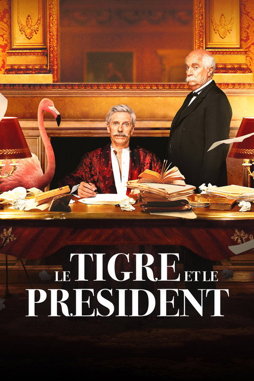 Le Tigre et le Président 海报