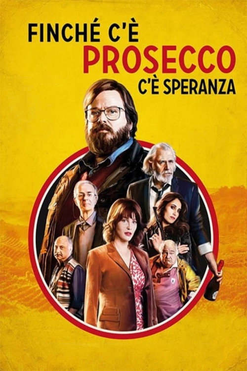 Finchè c'è prosecco c'è speranza 海报