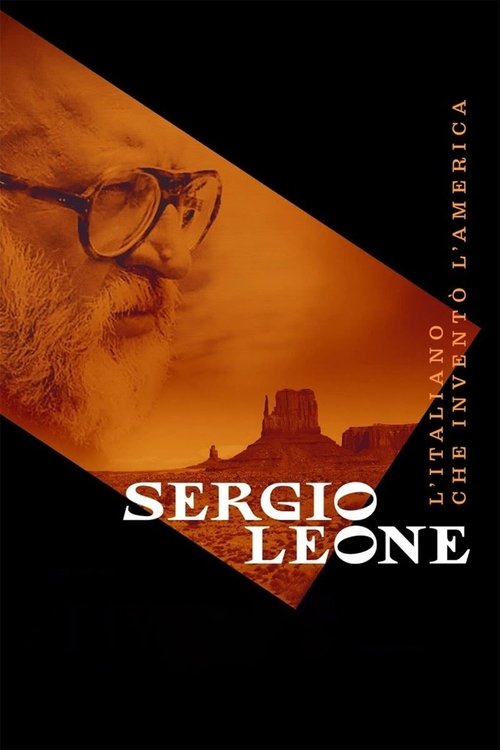 Sergio Leone - L'italiano che inventò l'America 海报