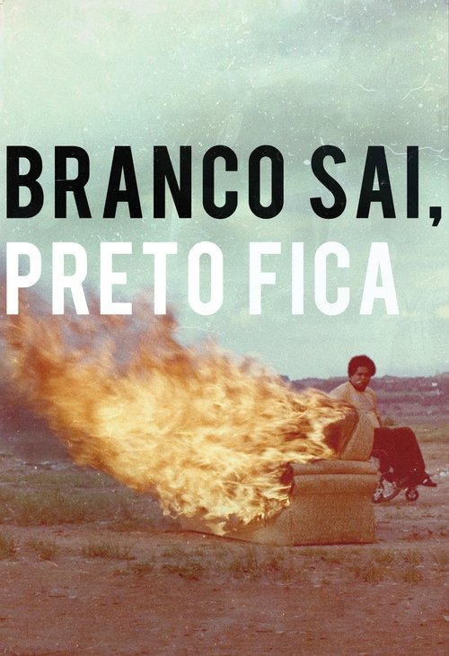 Branco Sai, Preto Fica 海报