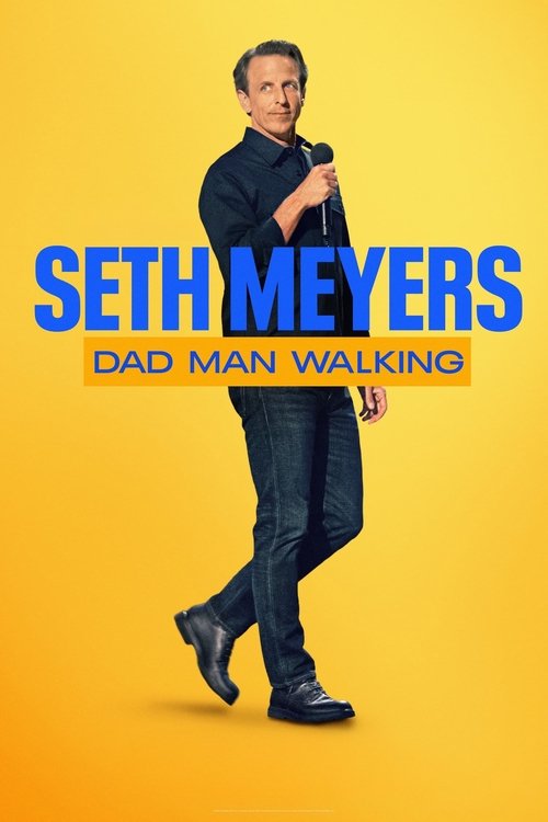 Seth Meyers: Dad Man Walking 海报