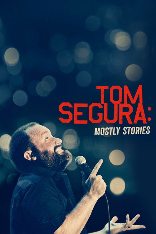 Tom Segura: Mostly Stories 海报