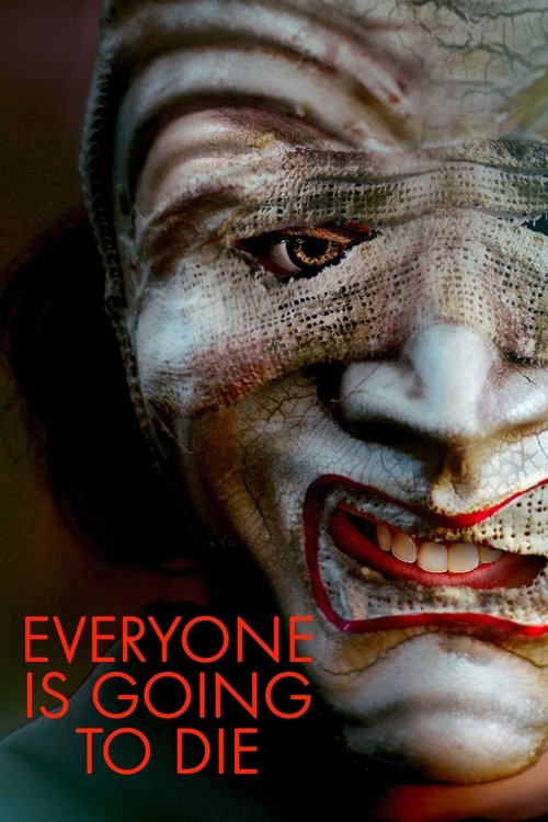 Everyone Is Going to Die 海报