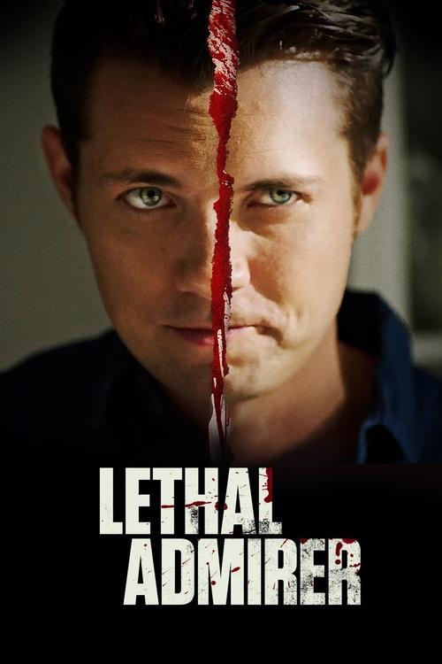 Lethal Admirer 海报