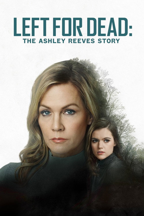 Left for Dead: The Ashley Reeves Story 海报