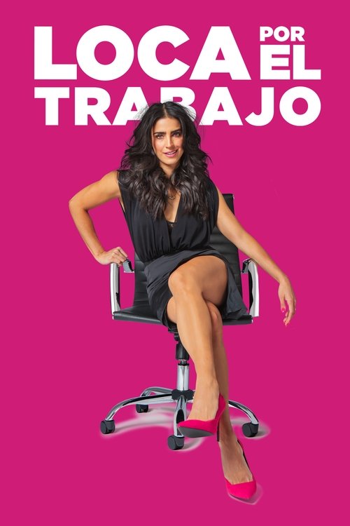 Loca por el trabajo 海报
