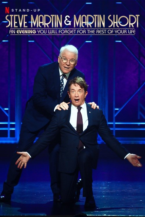 Steve Martin and Martin Short: An Evening You Will Forget for the Rest of Your Life 海报