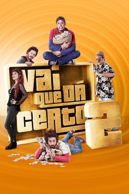 Vai Que Dá Certo 2 海报