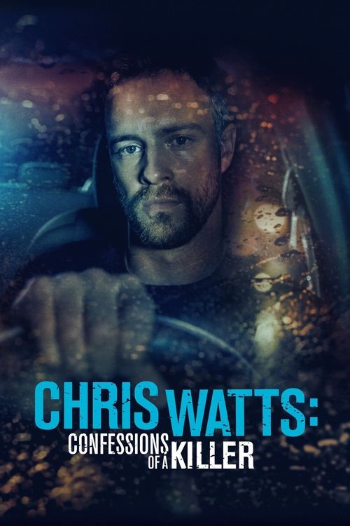 Chris Watts: Confessions of a Killer 海报