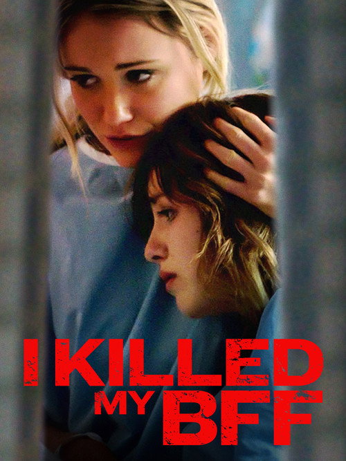 I Killed My BFF 海报
