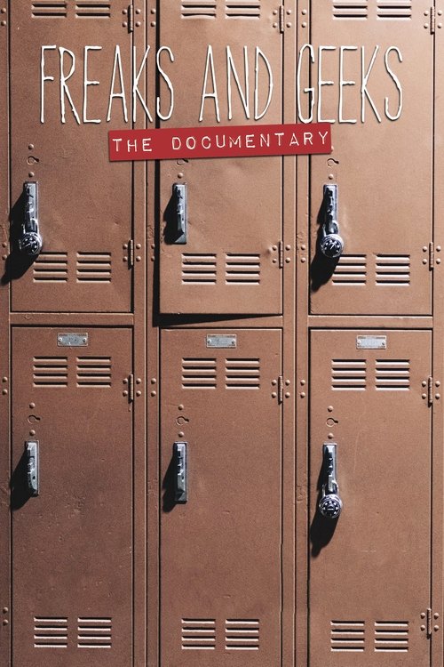 Freaks and Geeks: The Documentary 海报