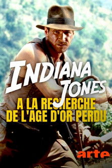 Indiana Jones : à la recherche de l'âge d'or perdu 海报