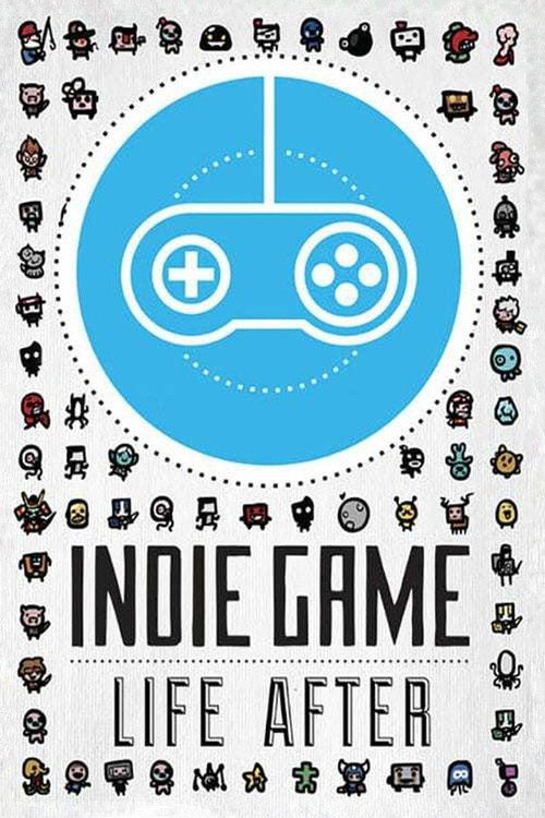 Indie Game: Life After 海报