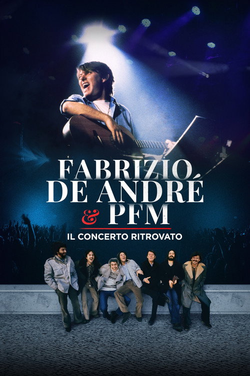 Fabrizio De André e PFM - Il concerto ritrovato 海报