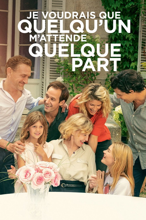 Je voudrais que quelqu'un m'attende quelque part 海报