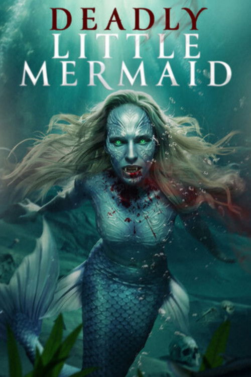 The Deadly Little Mermaid 海报
