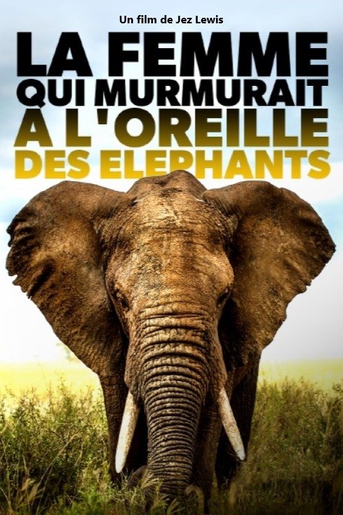La femme qui murmurait à l'oreille des éléphants 海报