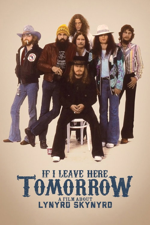 If I Leave Here Tomorrow: A Film About Lynyrd Skynyrd 海报