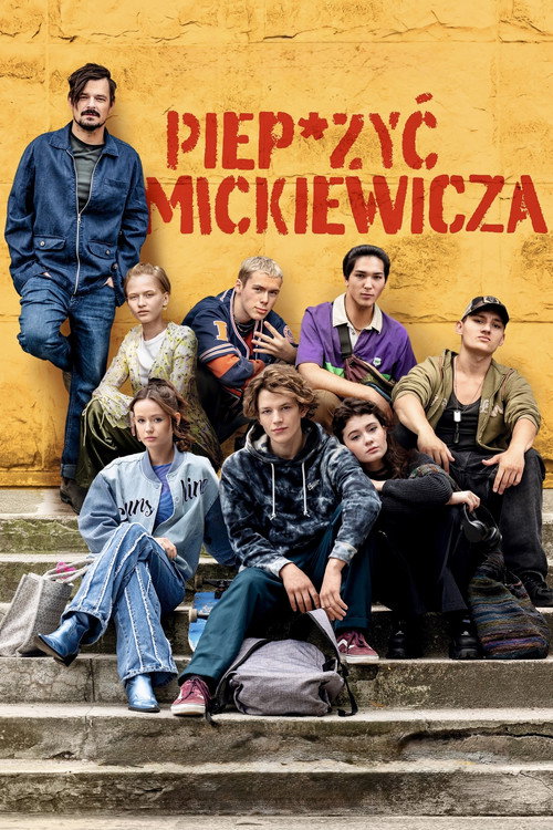 Piep*zyć Mickiewicza 海报