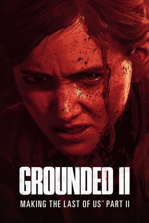 Grounded II: Making The Last of Us Part II 海报