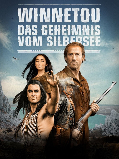 Winnetou: Das Geheimnis vom Silbersee 海报