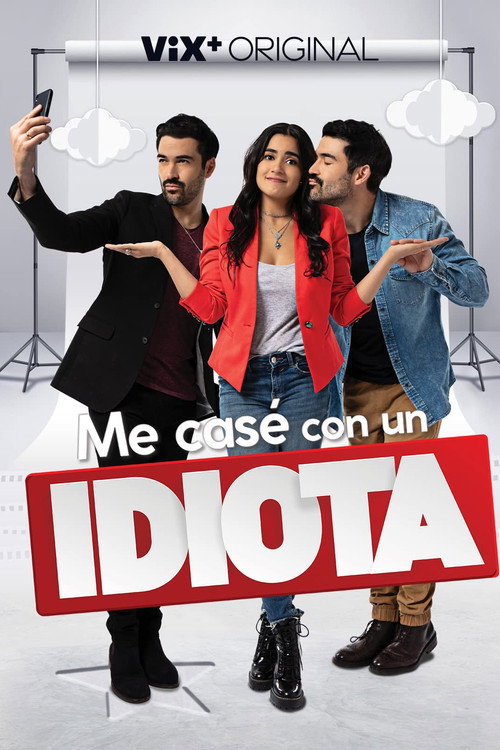 Me casé con un idiota 海报