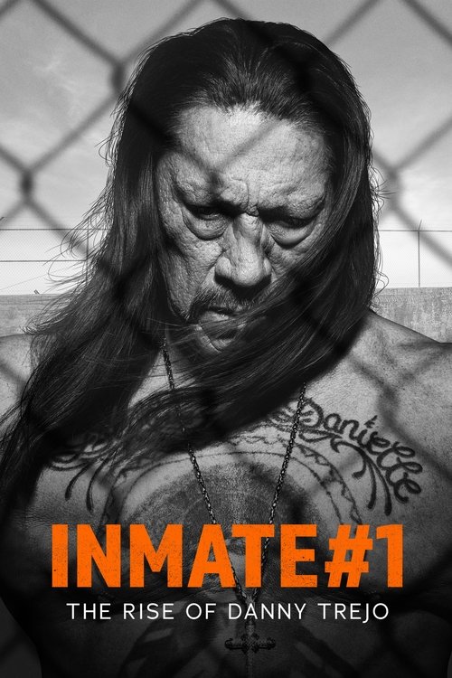 Inmate #1: The Rise of Danny Trejo 海报