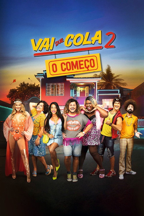 Vai que Cola 2: O Começo 海报