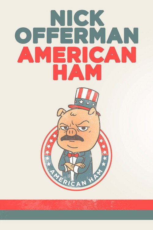 Nick Offerman: American Ham 海报