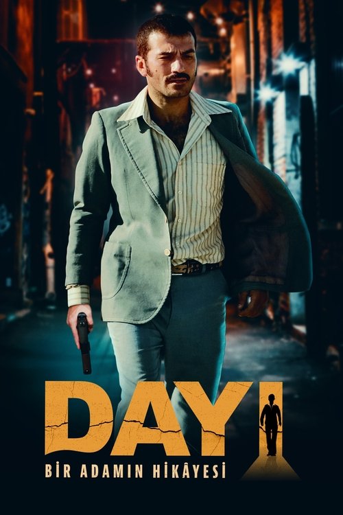 Dayı: Bir Adamın Hikâyesi 海报
