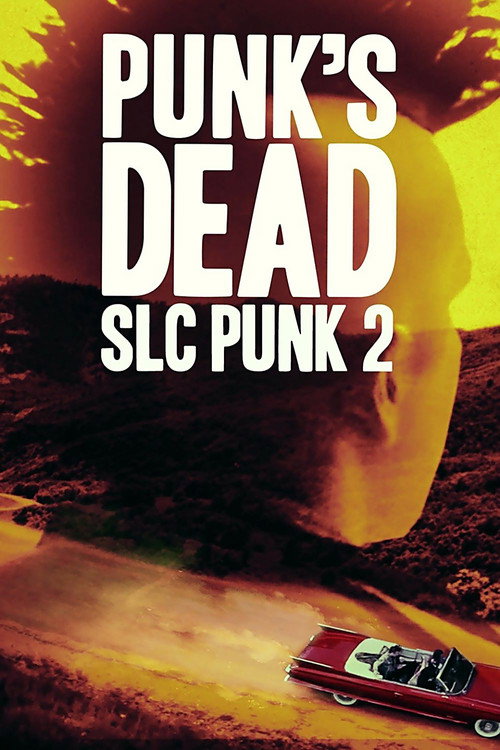 Punk's Dead: SLC Punk 2 海报