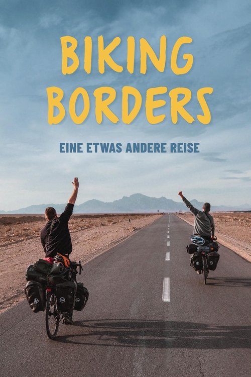 Biking Borders - eine etwas andere Reise 海报