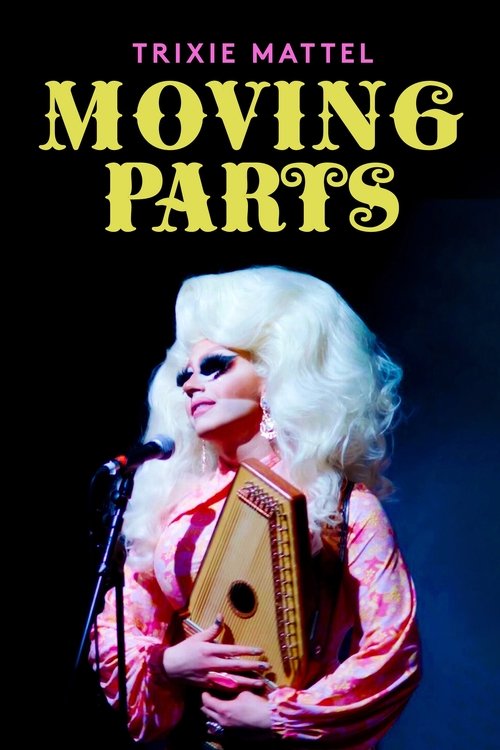 Trixie Mattel: Moving Parts 海报