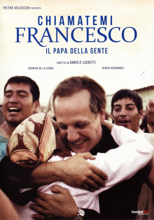 Chiamatemi Francesco - Il Papa della gente 海报