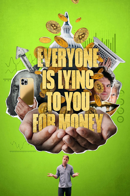 Everyone Is Lying to You for Money 海报