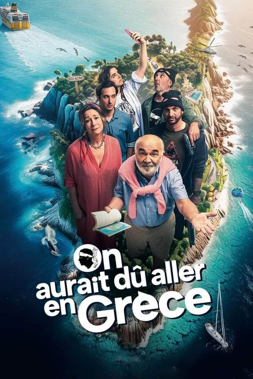 On aurait dû aller en Grèce 海报