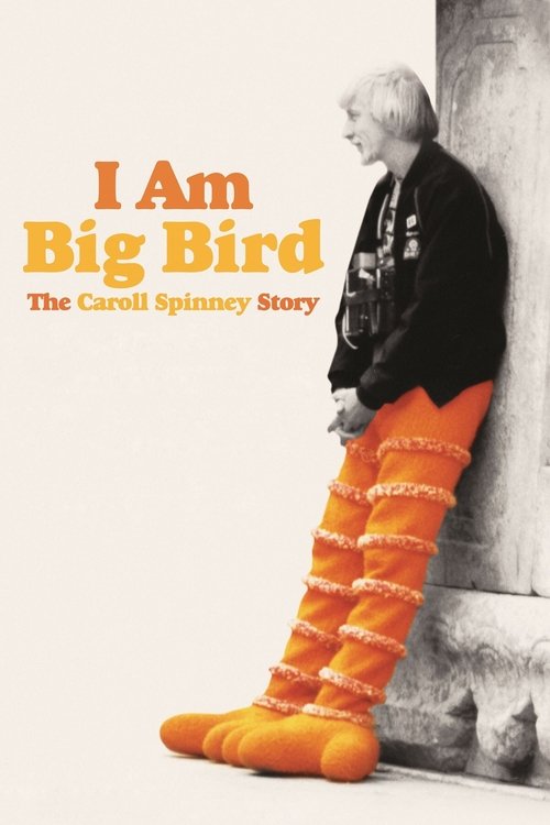 I Am Big Bird: The Caroll Spinney Story 海报