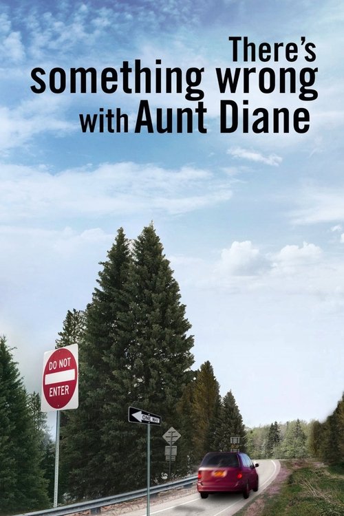 There's Something Wrong with Aunt Diane 海报
