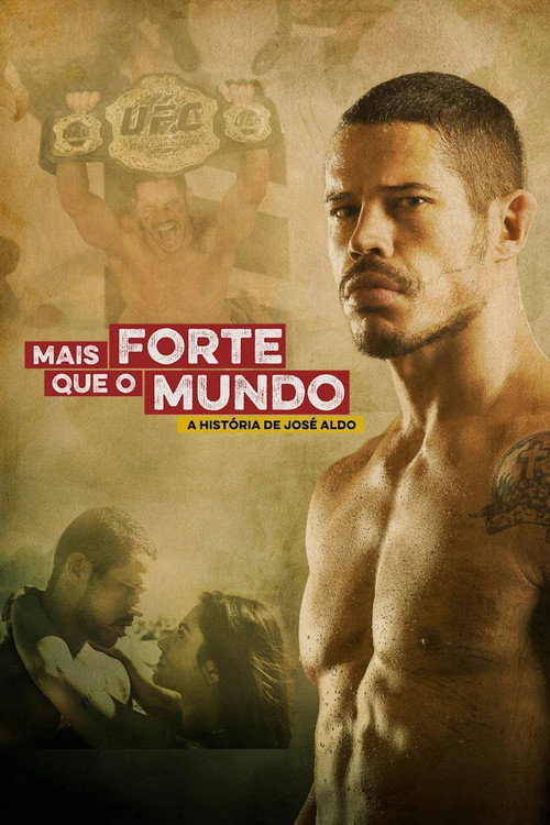 Mais Forte que o Mundo: A História de José Aldo 海报