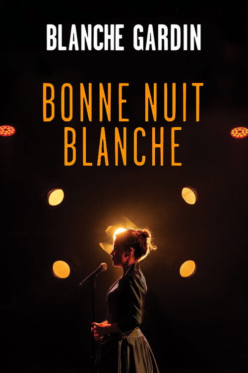 Blanche Gardin - Bonne nuit Blanche 海报