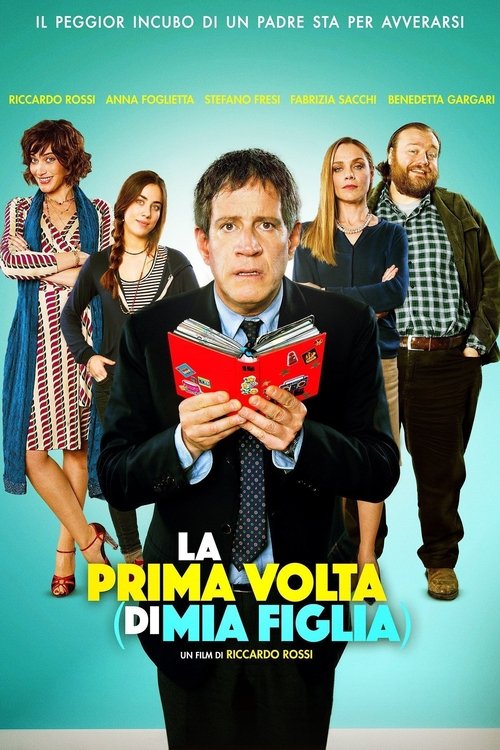 La prima volta (di mia figlia) 海报