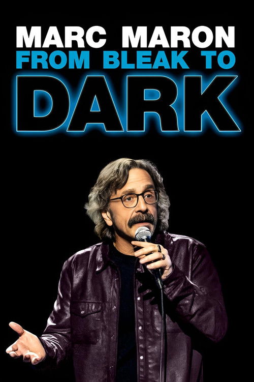 Marc Maron: From Bleak to Dark 海报