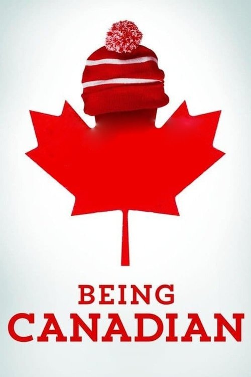 Being Canadian 海报