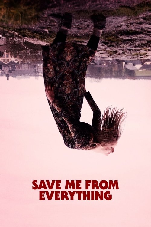 Save Me from Everything 海报