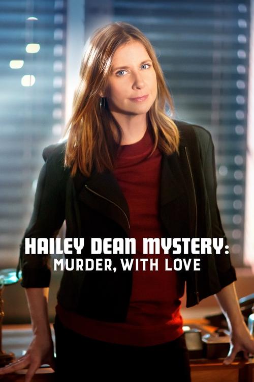 Hailey Dean Mysteries: Murder, With Love 海报
