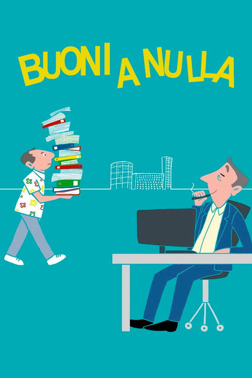 Buoni a nulla 海报
