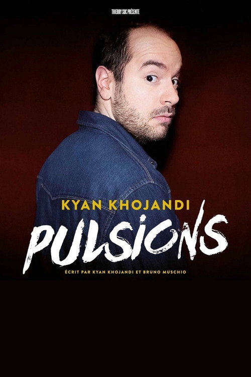 Kyan Khojandi : Pulsions 海报