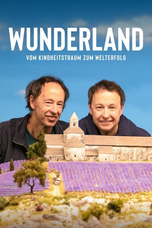 Wunderland: Vom Kindheitstraum zum Welterfolg 海报