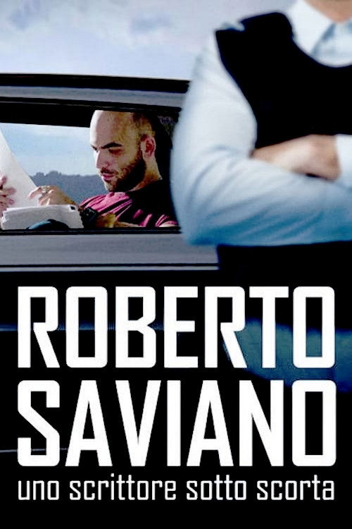 Roberto Saviano: uno scrittore sotto scorta 海报
