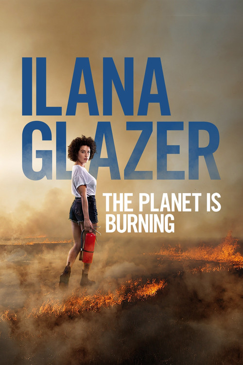 Ilana Glazer: The Planet Is Burning 海报
